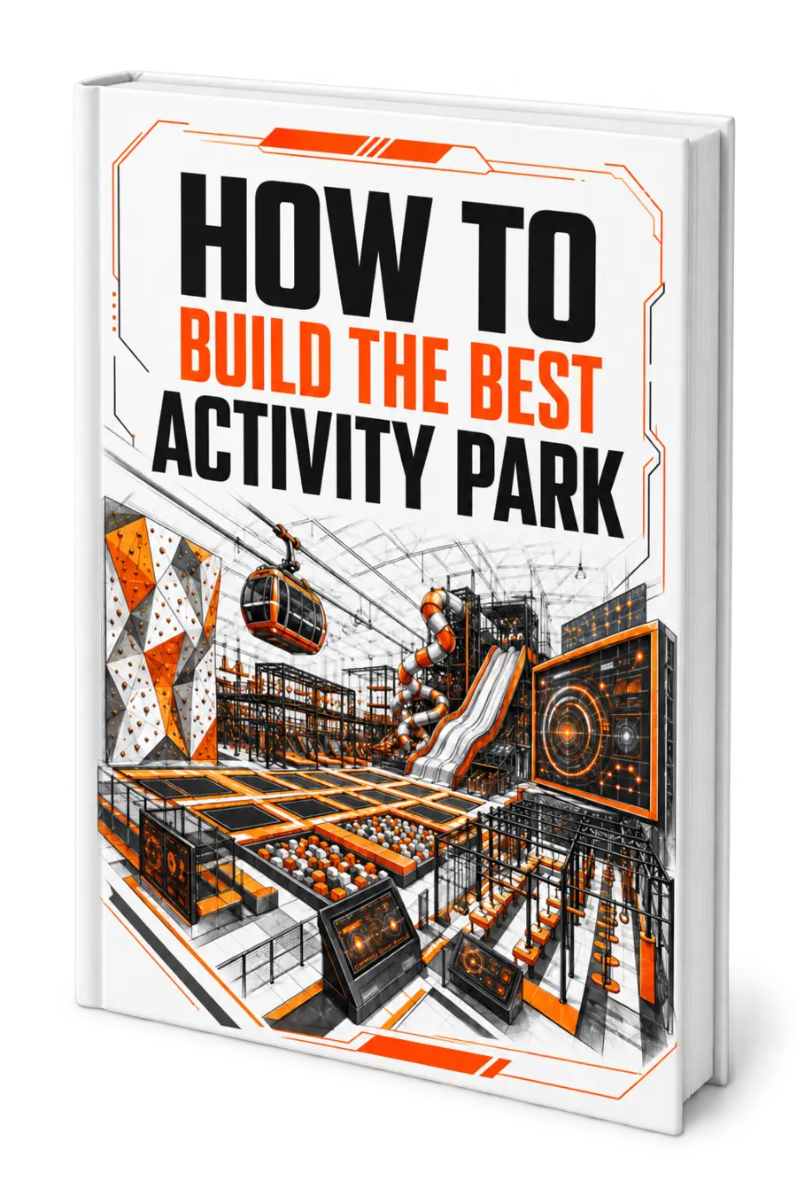 3D mockup of How to Build the Best Activity Park